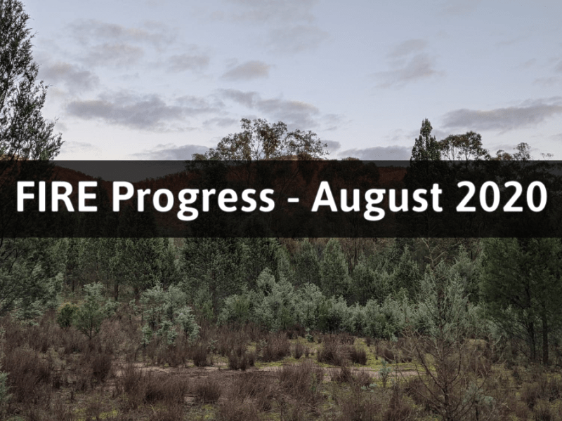 FIRE Progress – August&nbsp;2020